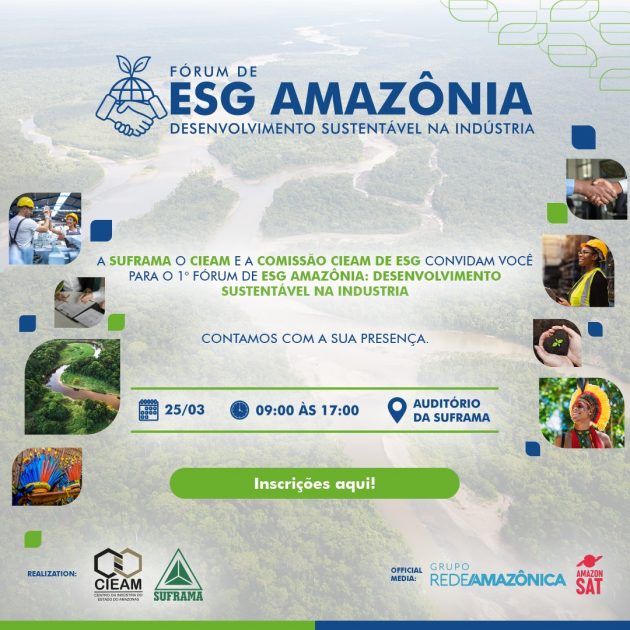 O 1º Fórum de ESG Amazônia, a certidão de maturidade do Polo Industrial de Manaus