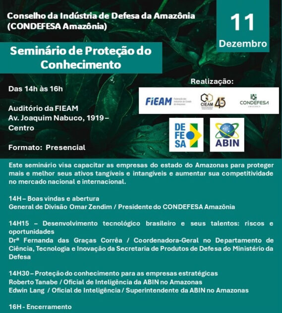 A nova fronteira da soberania: Amazônia, Defesa e Desenvolvimento

Conselho da Indústria de Defesa da Amazônia CONDEFESA Amazônia

Seminário de Proteção do Conhecimento 